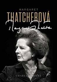 Margaret Thatcherová - Vše, co si přeje