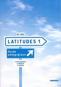 Latitudes 1 A1/A2 - Guide pédagogique