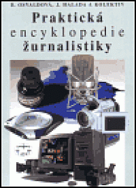 Praktická encyklopedie žurnalistiky (2. vyd)