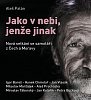 Jako v nebi, jenže jinak - Nová setkání se samotáři z Čech a Moravy - CDmp3