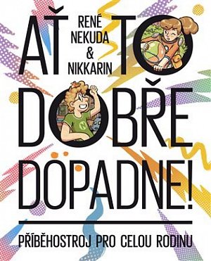 Ať to dobře dopadne - Příběhostroj pro celou rodinu