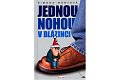 Jednou nohou v blázinci