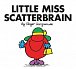 Little Miss Scatterbrain (Little Miss Classic Library)