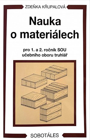 Nauka o materiálech pro 1. a 2. ročník SOU učebního oboru truhlář, 4.  vydání