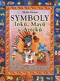 Symboly Inků, Mayů a Aztéků - Symbolika zmizelých národů