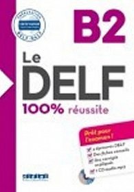 Le DELF B2 100% réussite + CD
