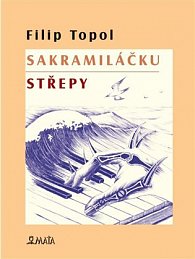 Sakramiláčku / Střepy