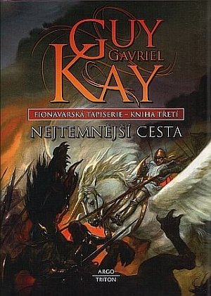 Fionavarská tapiserie III. Nejtemnější cesta