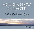 Moudrá slova o životě - 365 myšlenek na každý den
