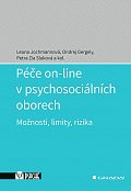 Péče on-line v psychosociálních oborech - Možnosti, limity, rizika