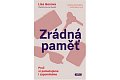 Zrádná paměť - Proč si pamatujeme i zapomínáme