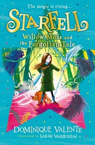 Starfell: Willow Moss and the Forgotten Tale (Starfell, Book 2)