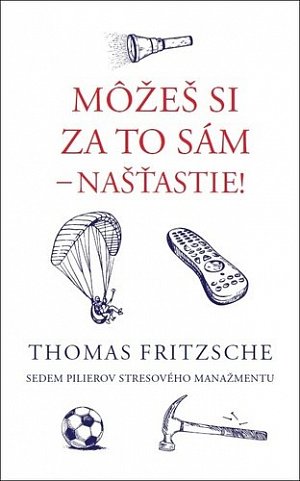 Môžeš si za to sám - našťastie!