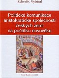 Politická komunikace aristokratické společnosti českých zemí