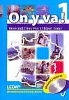 ON Y VA! 1 - Francouzština pro střední školy - učebnice + 2CD - 2. vydání