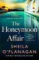 The Honeymoon Affair: Don´t miss the gripping and romantic new contemporary novel from No. 1 bestselling author Sheila O´Flanagan!