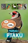 Atlas ptáků - 250 evropských druhů