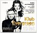 Klub Evergreen 10 let - Dasha & Jan Smigmator, Radio Studio & Concert Orchestra (speciální hosté: Helena Vondráčková, Jiří Korn, Vilém Čok, Karel Gott)
