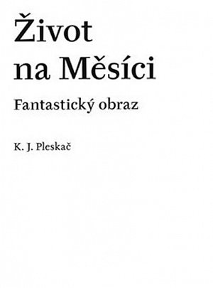 Život na Měsíci - Fantastický obraz