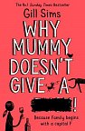 Why Mummy Doesn’t Give a ****!, 1.  vydání