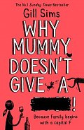 Why Mummy Doesn’t Give a ****!, 1.  vydání