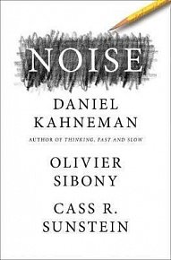 Noise: A Flaw in Human Judgment, 1.  vydání