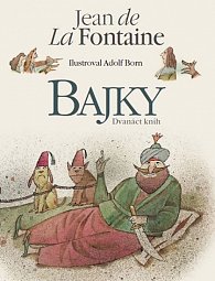 Bajky Jean de La Fontaine - Dvanáct knih s ilustracemi Adolfa Borna