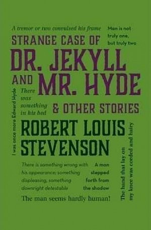 Strange Case of Dr. Jekyll and Mr. Hyde & Other Stories