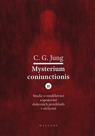 Mysterium Coniunctionis II. - Studie o rozdělování a spojování duševních protikladů v alchymii