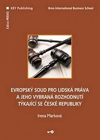 Evropský soud pro lidská práva a jeho vybraná rozhodnutí týkající se České republiky