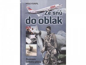 Ze snů do oblak - Životopis českého pilota