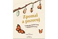 Zpomal a pozoruj - 50 příběhů plných klidu v uspěchaném světě
