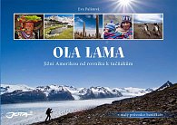 OLA LAMA - Jižní Amerikou od rovníku k tučňákům