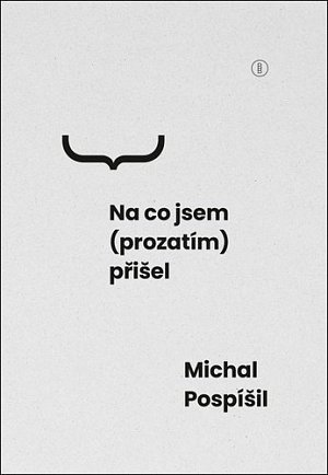 Na co jsem (prozatím) přišel