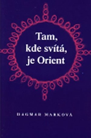 Tam, kde svítá, je Orient