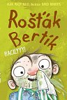 Rošťák Bertík – Bacilyyy!