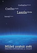 Můžeš změnit svět - příručka světoobčana 21.stol.
