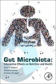 Gut Microbiota : Interactive Effects on Nutrition and Health