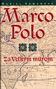 Marco Polo Za veľkým múrom