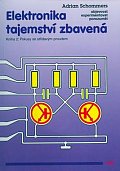 Elektronika tajemství zbavená - Kniha 2: Pokusy se střídavým proudem