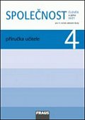 Společnost 4 pro ZŠ - Člověk a jeho svět - Příručka učitele