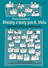 Diktáty a testy pro 8. třídu - Procvičení učiva z ČJ