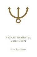 Vyznání Bratrstva Kříže s Růží