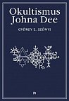 Okultismus Johna Dee - Magická exaltace prostřednictvím mocných znamení