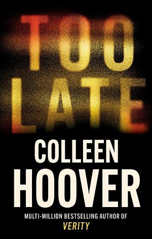 Too Late: The most addictive thriller of the year, from the global bestseller