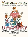 U maminky: Špalíček českých říkadel a pohádek