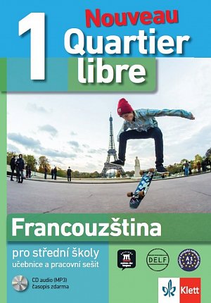 Quartier libre Nouveau 1 – učebnice s pracovním sešitem