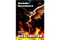 Gaslighter - Skutečný příběh