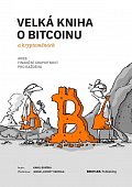 Velká kniha o bitcoinu a kryptoměnách aneb Finanční gramotnost pro každého