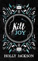 Kill Joy (A Good Girl´s Guide to Murder)